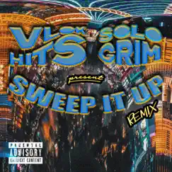 Sweep It Up (feat. Solo Grim) [Remix] Song Lyrics