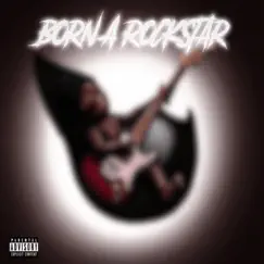 BORN A ROCKSTAR - EP by K3soulja album reviews, ratings, credits