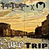 Euro Trip - Single album lyrics, reviews, download