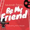 Be My Friend (feat. Nick LaVelle) - Single album lyrics, reviews, download