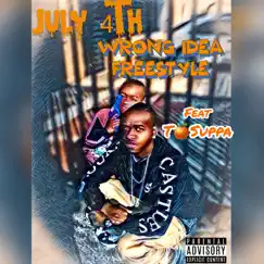 Wrong Idea Freestyle (feat. Tsuppa) - Single by July 4th album reviews, ratings, credits