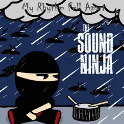 My Rhythm Fell Apart - Single by The Sound Ninja album reviews, ratings, credits