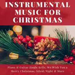 Instrumental Music for Christmas - Piano & Guitar Jingle Bells, We Wish You a Merry Christmas, Silent Night & More by Christmas Canon Specialists album reviews, ratings, credits
