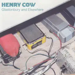 Glastonbury and Elsewhere by Henry Cow album reviews, ratings, credits