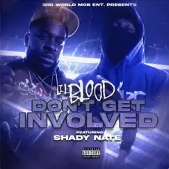 Don't Get Involved (feat. Shady Nate) - Single by Lil Blood album reviews, ratings, credits