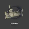 Einzelwolf / Show Me the Flowers - Single album lyrics, reviews, download