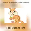 Chipmunk It Catch You Outside Christmas - Single album lyrics, reviews, download