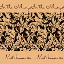 In the Manger - Single by Matchmaker album reviews, ratings, credits