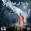 God Made a Way - Single album lyrics, reviews, download