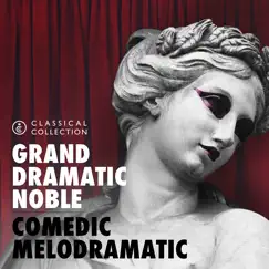 Classical Collection - Comedic Melodramatic by Julian Gallant, David Tobin & Jeff Meegan album reviews, ratings, credits