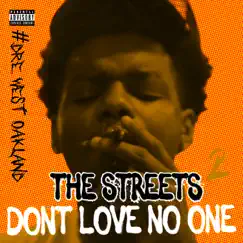 The Streets Don't Love No One 2 by #Dre West Oakland album reviews, ratings, credits