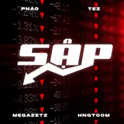 Sập (feat. Tez, MEGAZETZ & Hngtoom) - Single by Pháo album reviews, ratings, credits
