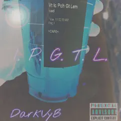 I.P.G.T.L - Single by DarkVyb album reviews, ratings, credits