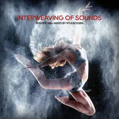 Interweaving of Sounds Episode 006 by Various Artists album reviews, ratings, credits
