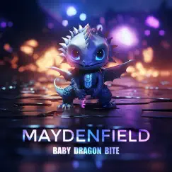 Baby Dragon Bite - Single by Maydenfield album reviews, ratings, credits