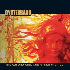 The Oxford Girl and Other Stories by Oysterband album reviews, ratings, credits