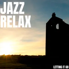 Letting It Go by Jazz Relax album reviews, ratings, credits