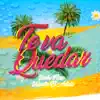 Te Va Queda (Pa Terrena) - Single album lyrics, reviews, download