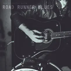 Road Runner Blues - Single by The Acoustic Room album reviews, ratings, credits