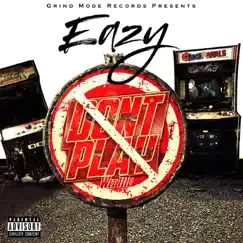 Don't Play With Me - Single by Eazy album reviews, ratings, credits