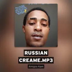 Russian Creame - Single by Amigoo Kam album reviews, ratings, credits