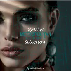Kolibri - Metropolitan Vol. 2 Selection by Various Artists album reviews, ratings, credits
