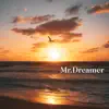 Mr. Dreamer - Single album lyrics, reviews, download