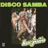 Disco Samba - EP album lyrics, reviews, download