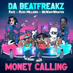 Money Calling (feat. Russ Millions, RAYE & wewantwraiths) - Single by Da Beatfreakz album reviews, ratings, credits