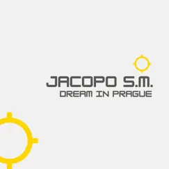 Dream In Prague - Single by Jacopo S.M. album reviews, ratings, credits
