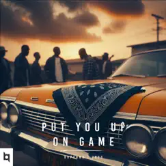 Put You Up On Game (feat. Liam) - Single by Dopfunk album reviews, ratings, credits
