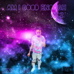 Am I Good Enough Pt.II Song Lyrics