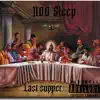 Last supper (0so,Dspaid,Medication) (feat. Dee Muni) - Single album lyrics, reviews, download