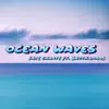 Ocean Waves - Single (feat. Brothamans) - Single album lyrics, reviews, download