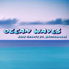 Ocean Waves (feat. Brothamans) Song Lyrics