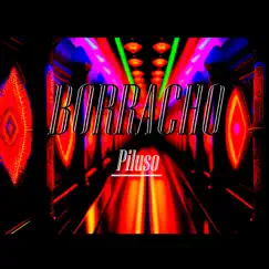 BORRACHO - Single by Piluso album reviews, ratings, credits