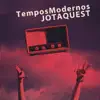 Tempos Modernos - Single album lyrics, reviews, download