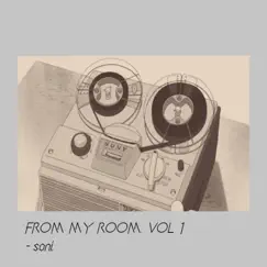From My Room Vol 1. by Soni. album reviews, ratings, credits