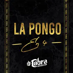 La Pongo En 4 - Single by DJ Cobra Monterrey album reviews, ratings, credits