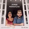 Jorge Maravilha - Single album lyrics, reviews, download