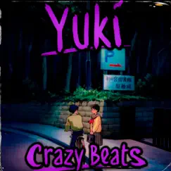 Yuki - Single by Crazy Beats album reviews, ratings, credits