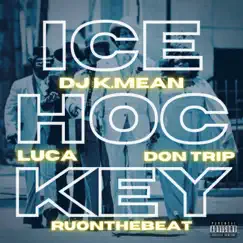 Ice Hockey (feat. Don Trip & Luca) Song Lyrics