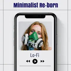 Lo-Fi - Single by Minimalist Re-born album reviews, ratings, credits