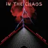 In the Chaos (feat. Esther Che) - Single album lyrics, reviews, download