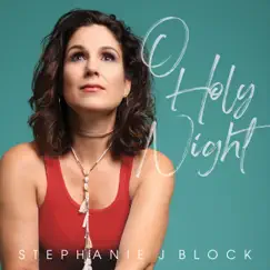 O Holy Night - Single by Stephanie J. Block album reviews, ratings, credits