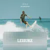 Leisure - EP album lyrics, reviews, download