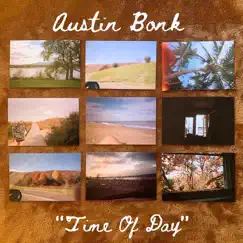 Time of Day - Single by Austin Bonk album reviews, ratings, credits