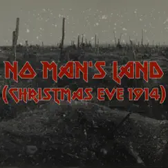 No Man's Land (Christmas Eve 1914) (feat. Markus Tälth, Jonatan Hedlin & Kristian Niemann) - Single by Erik Arkö album reviews, ratings, credits