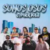 Somos Osos Cypher, Vol. 1 - Single album lyrics, reviews, download