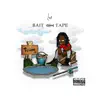 BAIT Tape album lyrics, reviews, download